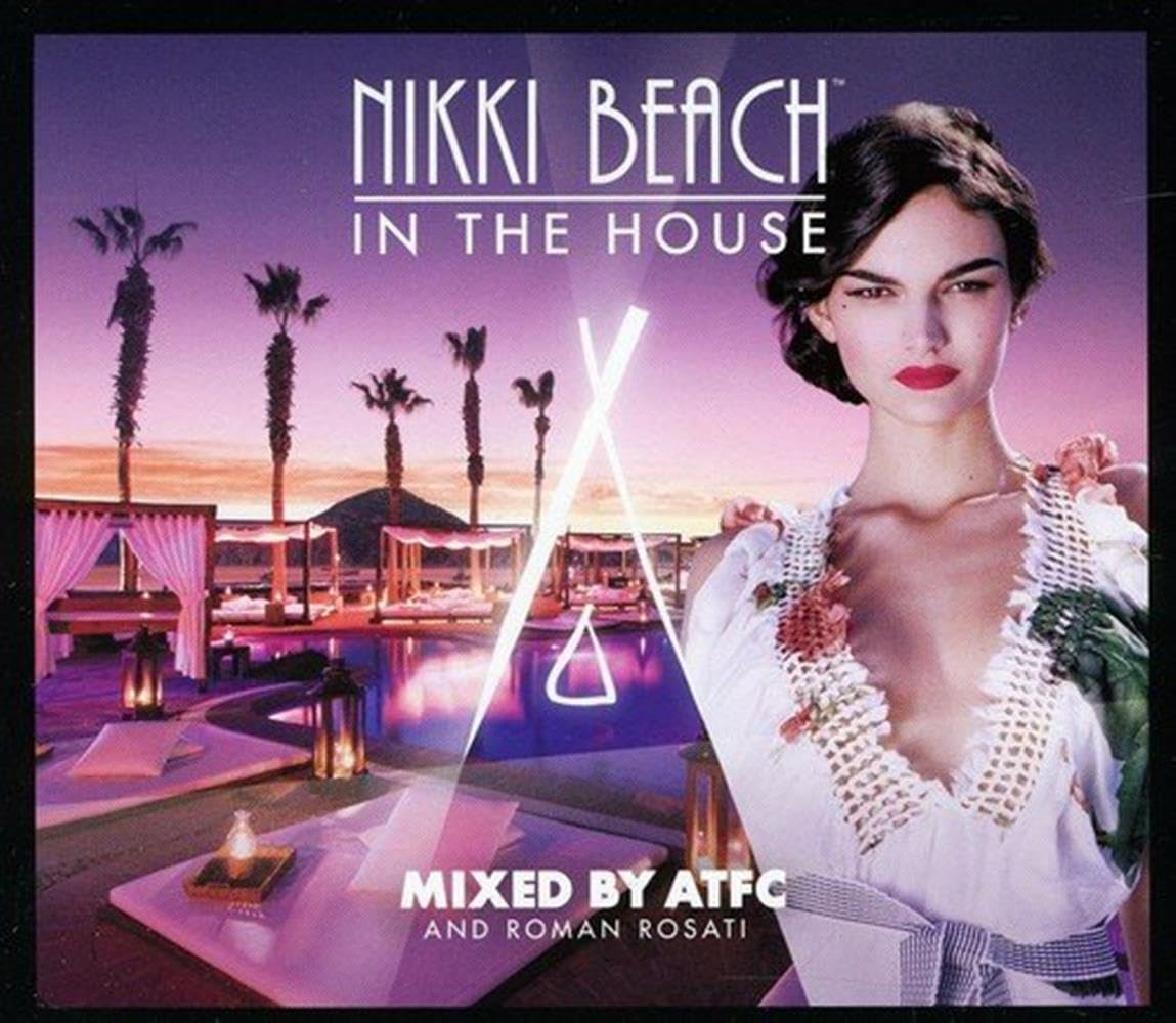Nikki Beach in the House (Mixed By Atfc) Dance & Electronic