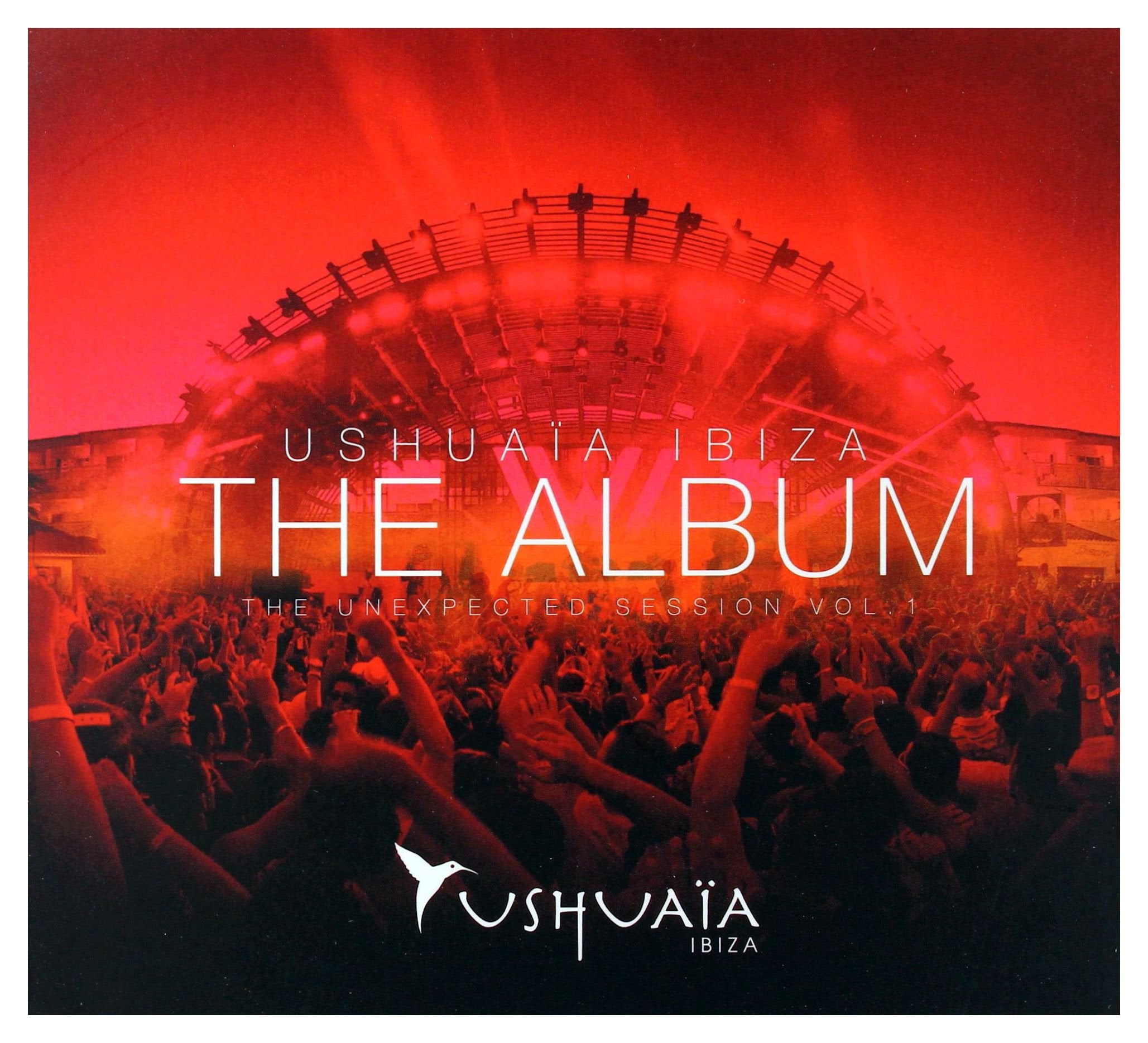 Ushuaia Ibiza-the Unexpected Session Vol.1 Dance & Electronic