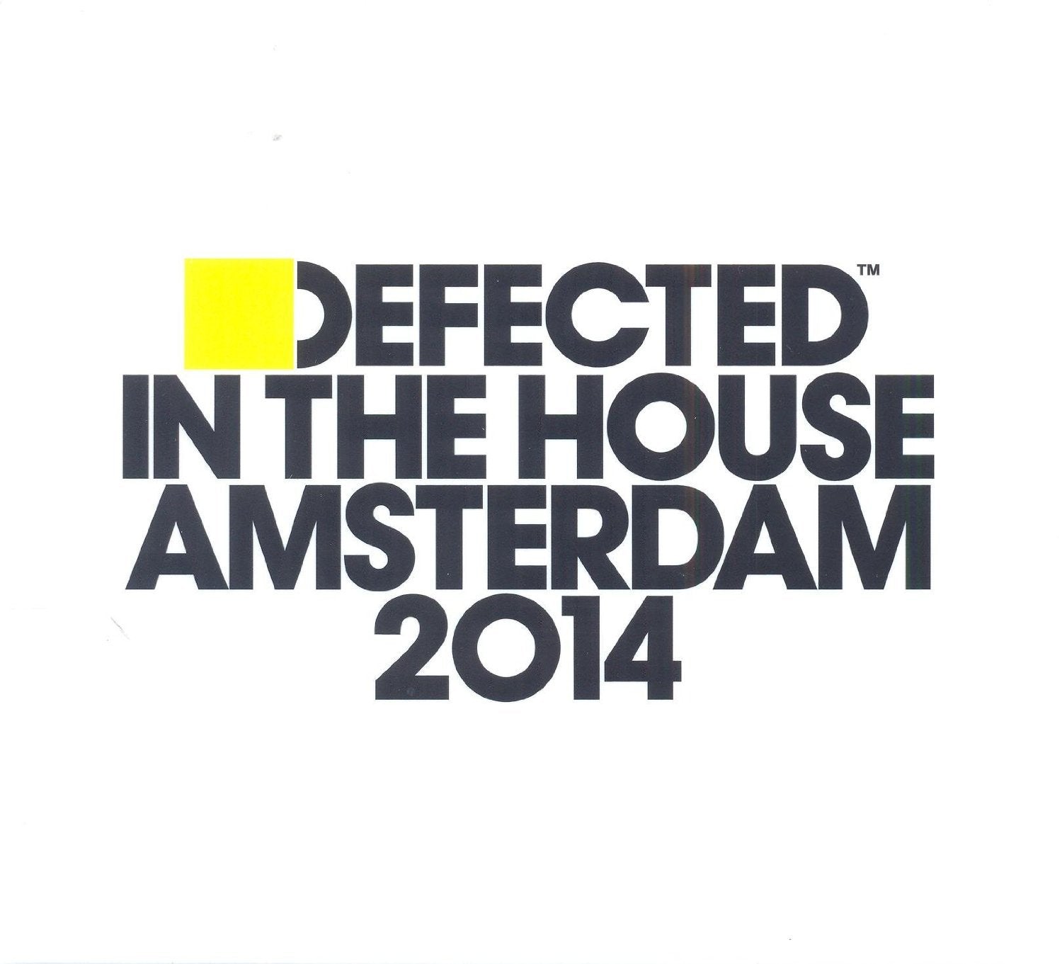 Defected In The House-Amsterdam 2014 Dance & Electronic