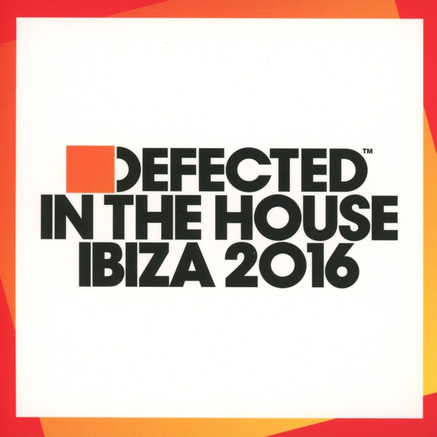 Defected In The House Ibiza 2016 Dance & Electronic