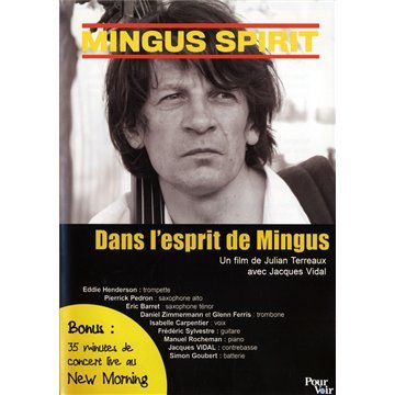 Spirit-dans l'esprit de Mingus dvd