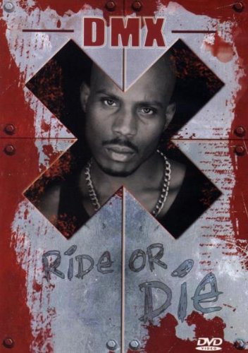 DMX - Ride or Die Movies
