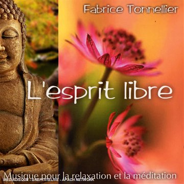 l'esprit Libre : Musique pour La Relaxation & La Méditation cd