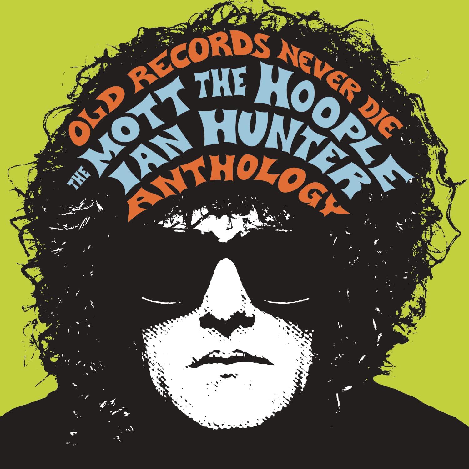 Ian Hunter Anthology: Old Records Never Die - The Mott the Hoople Metal & Hardrock