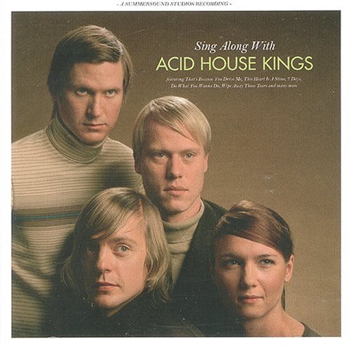 Sing Along with Acid House Kings Alternative & Indie
