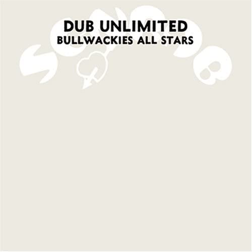 Dub Unlimited- Bullwackies All Stars Dance & Electronic