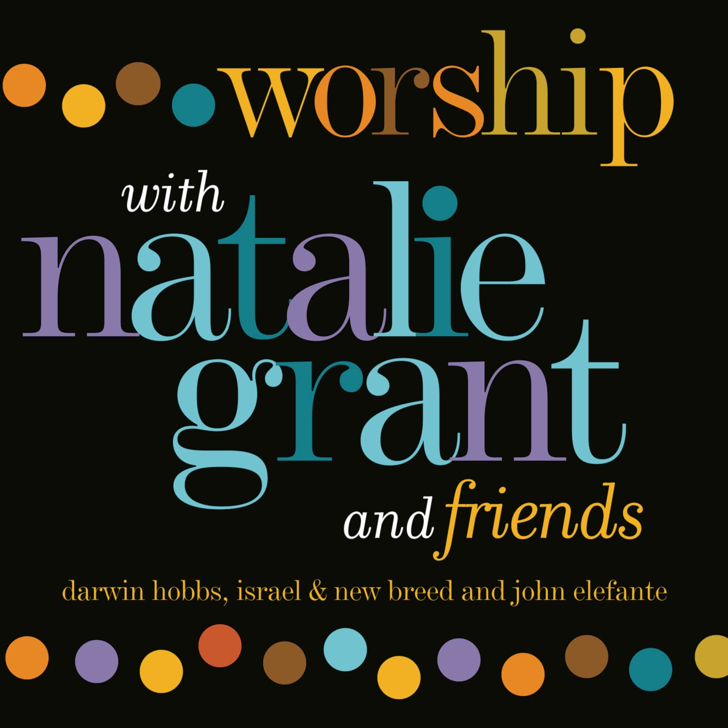 Worship with Natalie Grant & Friends cd