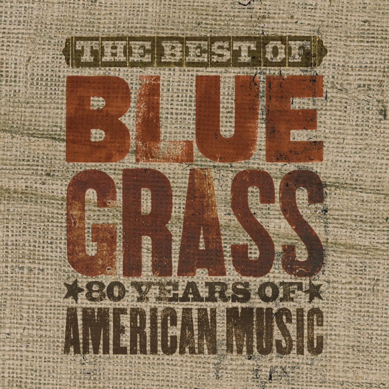 The Best Of Can't You Hear Me Callin': Bluegrass - 80 Years Of American Music Pop