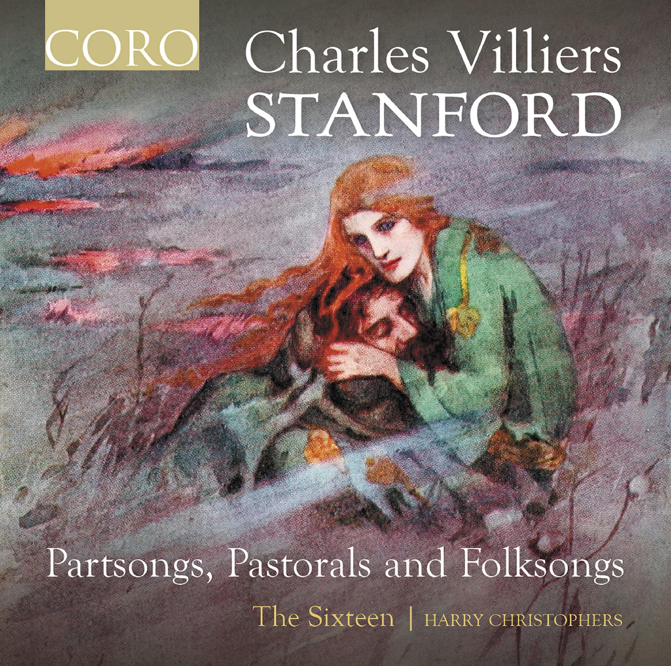 Charles Villiers-Stanford: Partsongs, Pastoral and Folksongs Classical