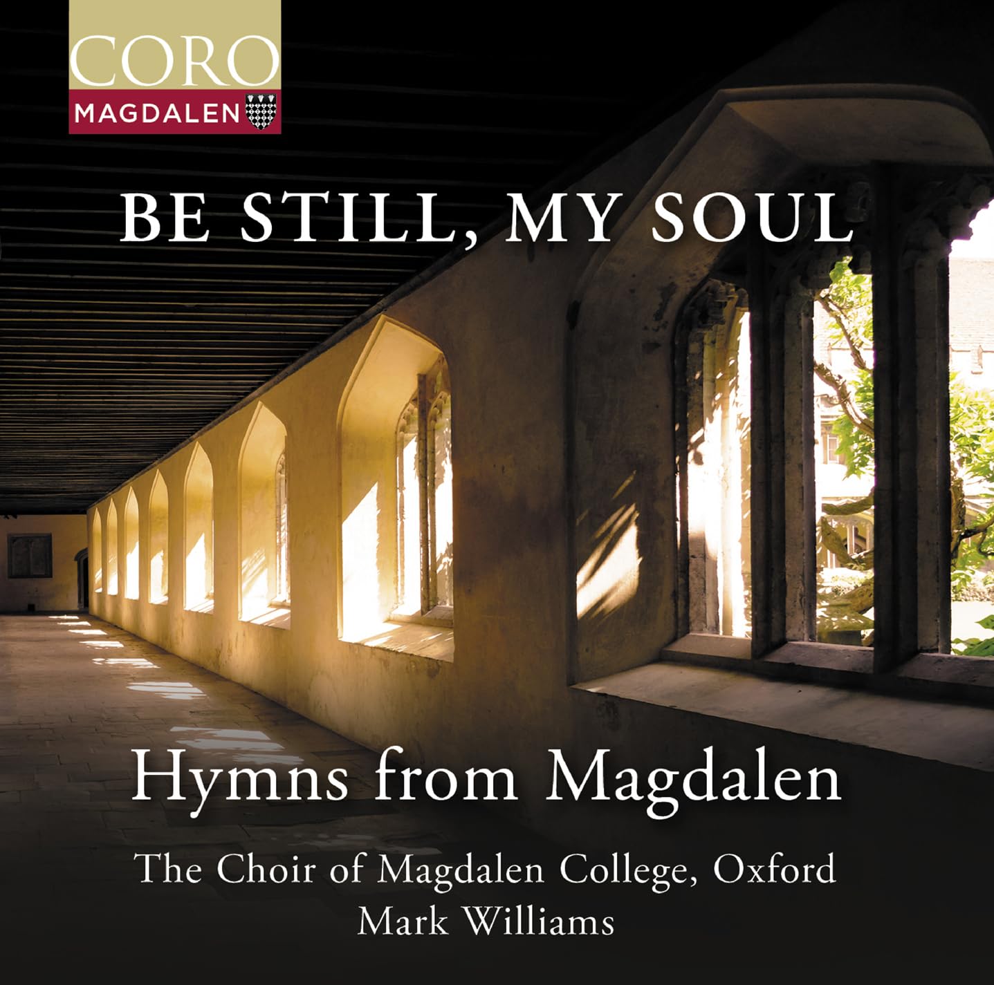 Be Still, My Soul - Hymns from Magdalen Music