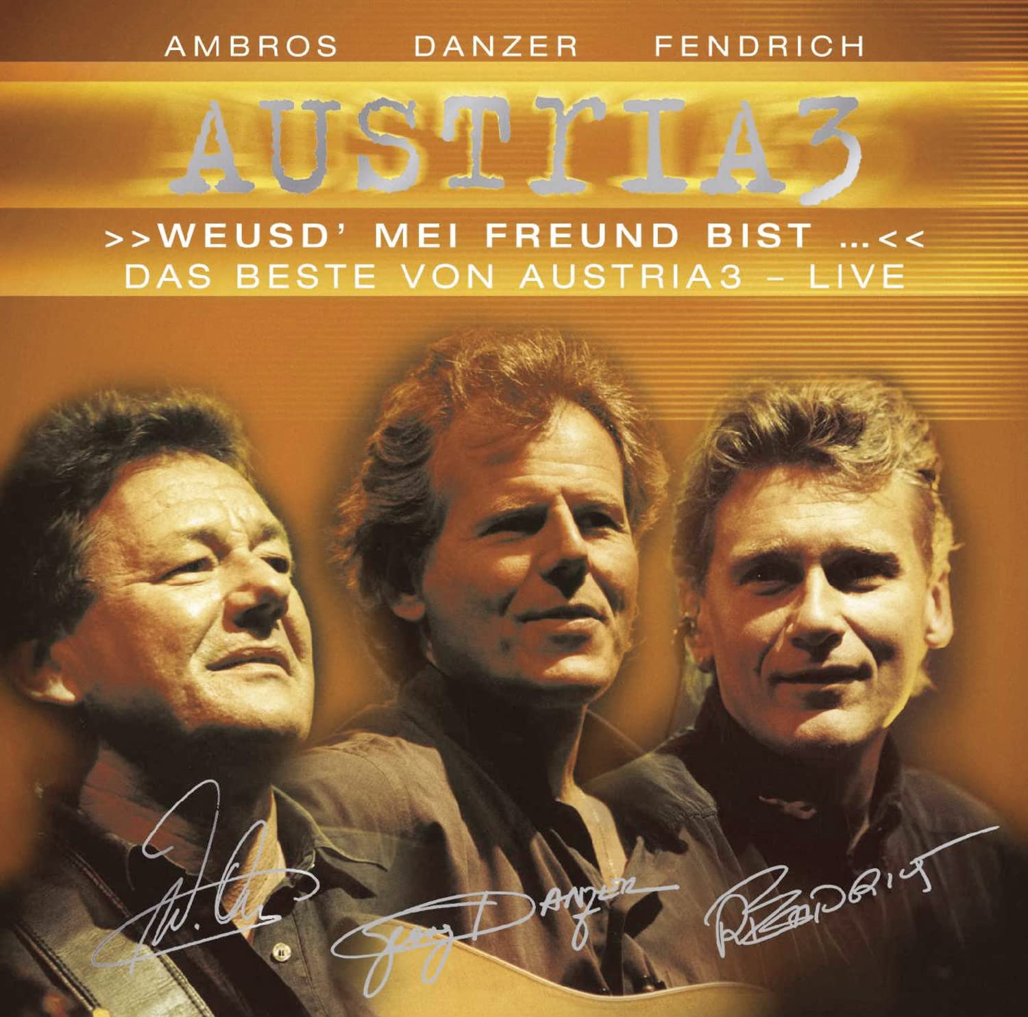 AUSTRIA 3 Weusd' mei Freund bist... Das Beste von Austria 3 - live Pop