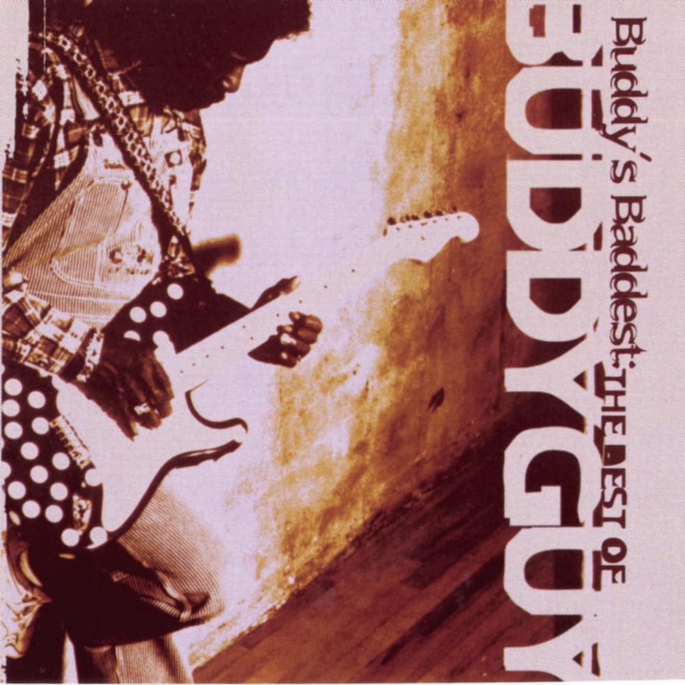 Buddy'S Baddest: the Best of Buddy Guy Blues
