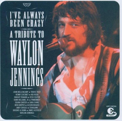 I've Always Been Crazy: A Tribute to Waylon Jennings Metal & Hardrock