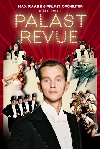 Max Raabe & Palast Orchester - Palast Revue Films