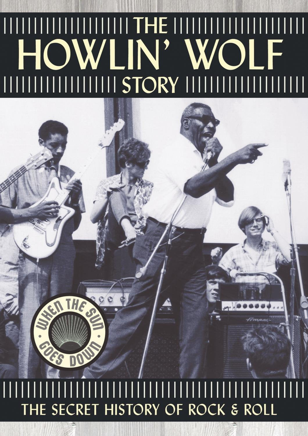 HOWLIN' WOLF The Howlin' Wolf Story Music