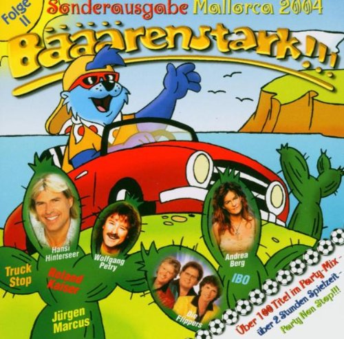 Bääärenstark!!! - Mallorca 2004 German Schlager & Volksmusik