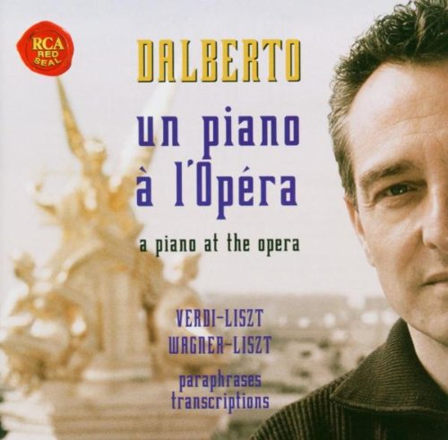 Michel Dalberto - Un Piano à l'Opéra (Verdi, Wagner, Liszt, Kocsis), Paraphrases et Transcriptions Classical