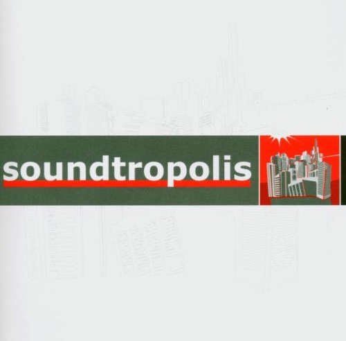 Soundtropolis 2004 Compilation Dance & Electronic