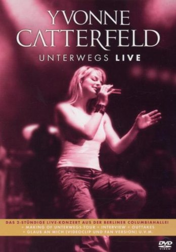 Yvonne Catterfeld - Unterwegs Live Music