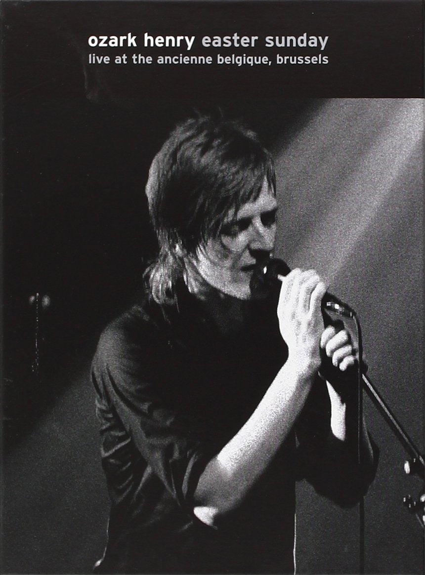 Ozark Henry easter sunday live at the ancienne belgique, brussels dvd