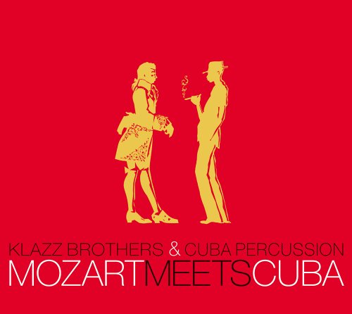 Mozart Meets Cuba (inkl. Bonus-Tracks) Classical