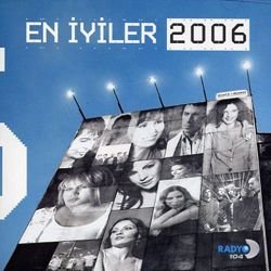 En iyiler 2006 - The Best Of Rock Pop 2006 - Turkish Music World Music