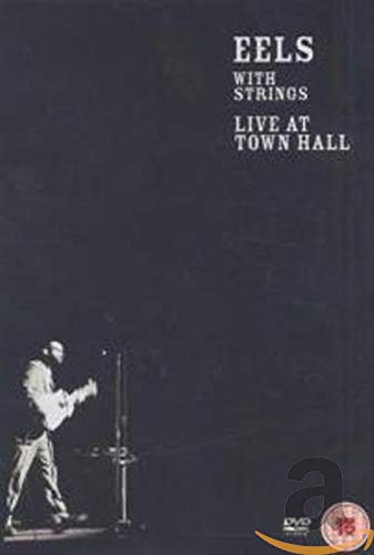 Eels - With Strings/Live at Town Hall Movies