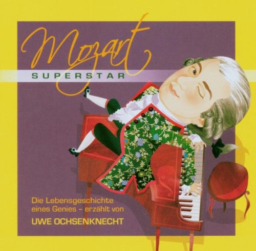 Mozart-Superstar. Die Lebensgeschichte eines Superstars Music