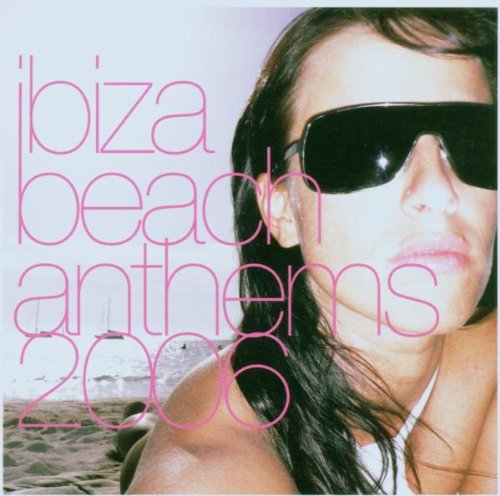 Ibiza Beach Anthems Dance & Electronic