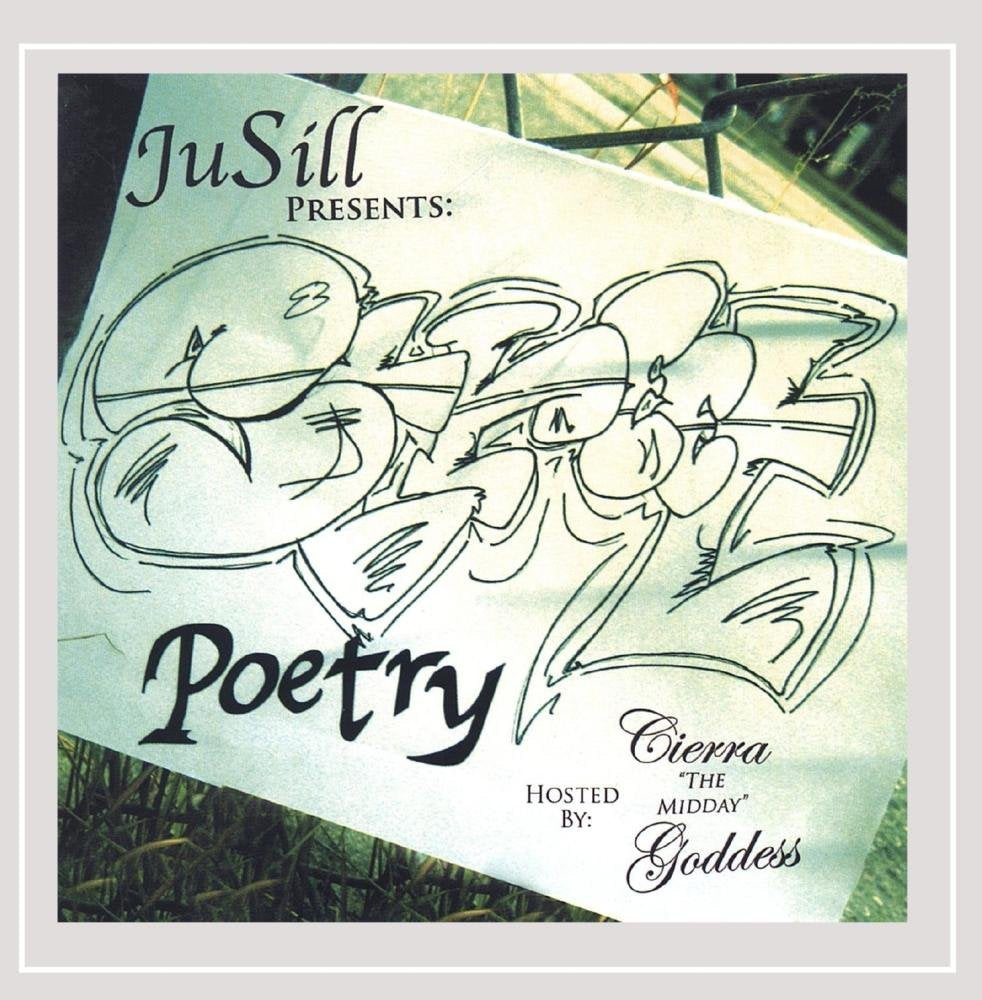 Jusill Presents: Street Poetry Hosted By Cierra the Midday Goddess cd