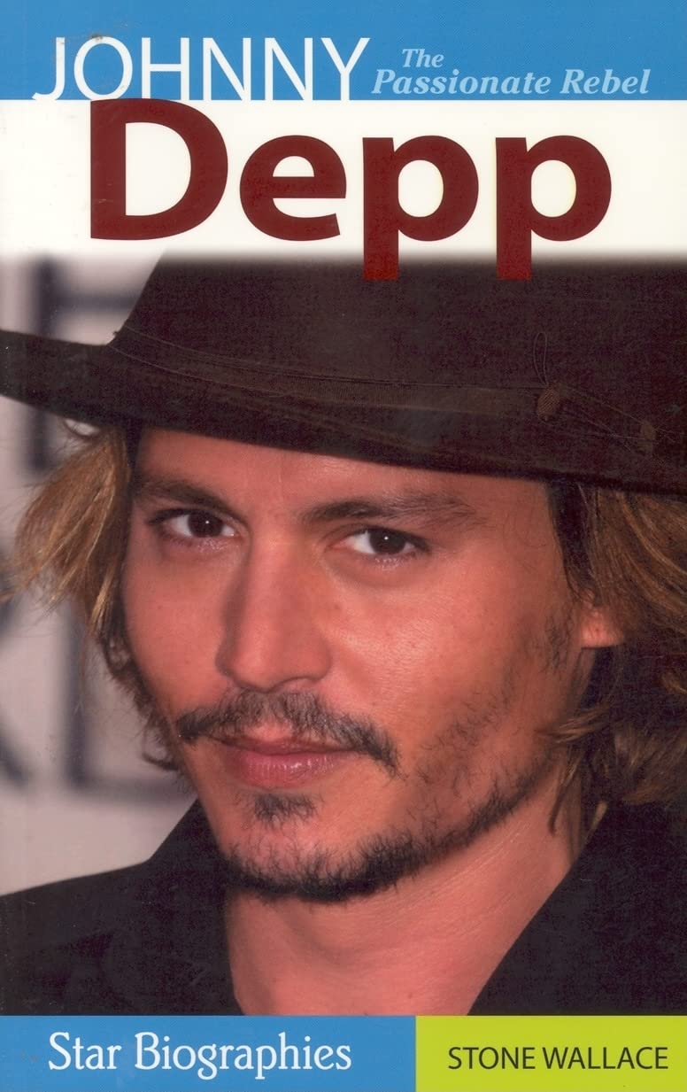 Johnny Depp: The Passionate Rebel (Star Biographies) Social Sciences