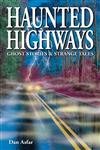 Haunted Highways: Ghost Stories and Strange Tales Books