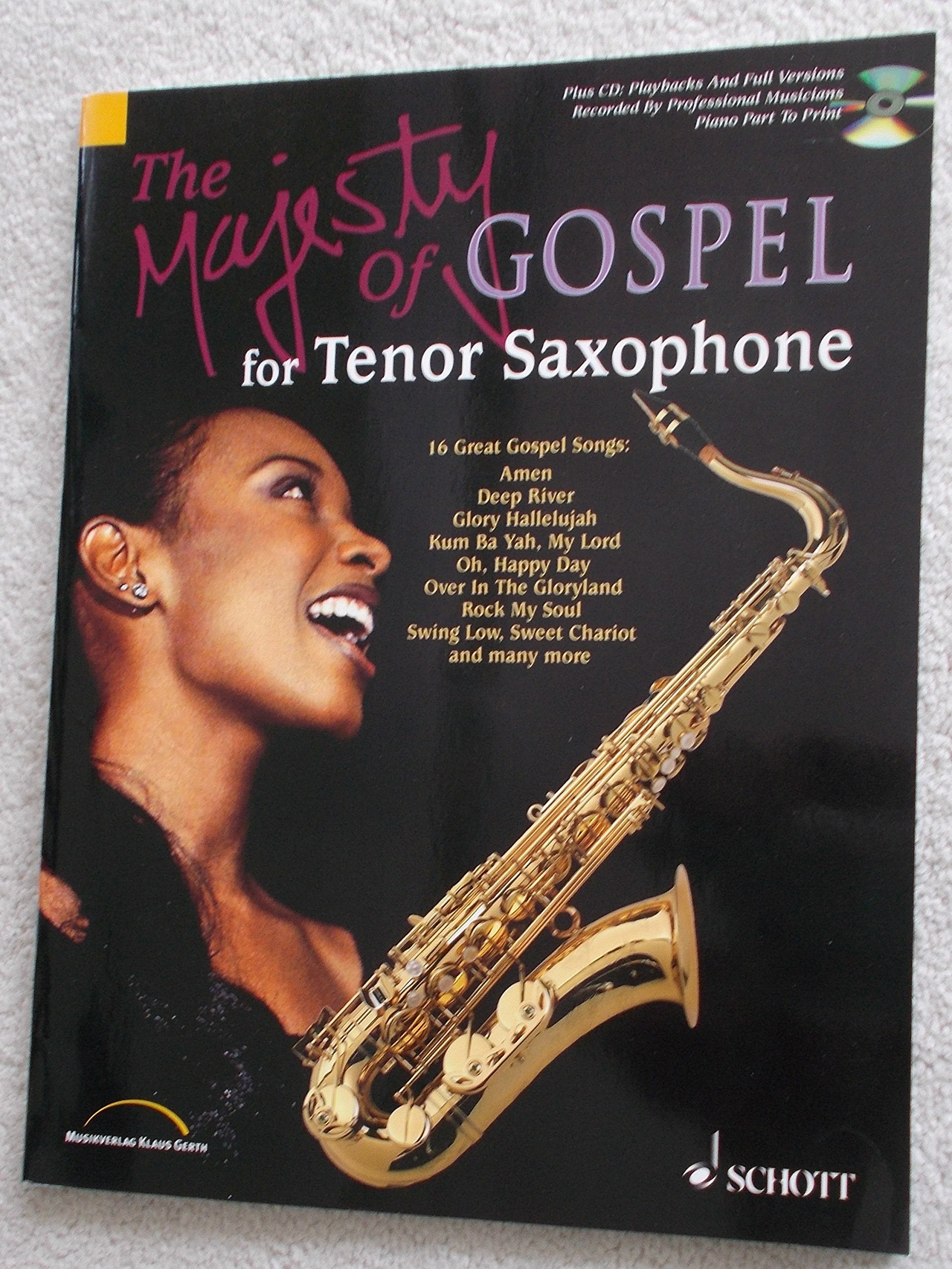 The Majesty of Gospel: 16 beliebte Gospelsongs. Tenor-Saxophon; Klavier ad libitum. Ausgabe mit CD. Sheet Music