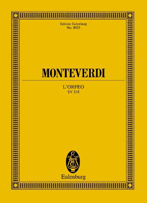 L'Orfeo: Favola in Musica. SV 318. Solostimmen, Chor und Orchester. Studienpartitur. (Eulenburg Studienpartituren) Arts & Music