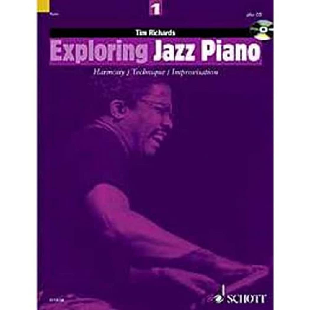Exploring Jazz Piano: Harmony / Technique / Improvisation. Vol. 1. Klavier. Ausgabe mit CD. (Schott Pop-Styles) Sheet Music
