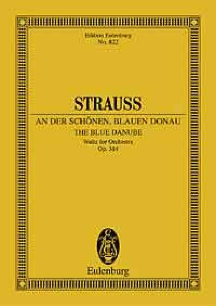 An der schönen blauen Donau: Walzer. op. 314. Orchester. Studienpartitur. (Eulenburg Studienpartituren) Arts & Music