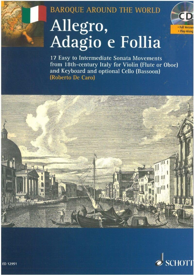Allegro, Adagio E Follia: 17 Easy to Intermediate Sonata Movement from 18th-century Italy for Violin Flute or Oboe and Keyboard, and Optional Cello Bassoon: From 18 Th-Century Italy + CD Sheet Music