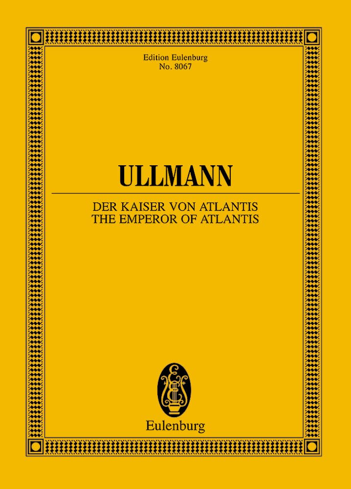 Der Kaiser von Atlantis oder Die Tod-Verweigerung: Spiel in einem Akt von Peter Kien. op. 49b. Studienpartitur. (Eulenburg Studienpartituren) Sheet Music