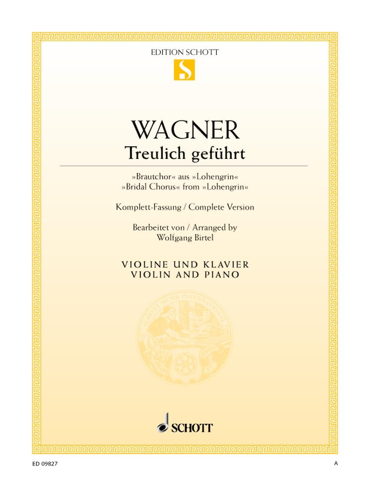Treulich geführt: "Brautchor" aus "Lohengrin". WWV 75. Violine und Klavier. (Edition Schott Einzelausgabe) Sheet Music