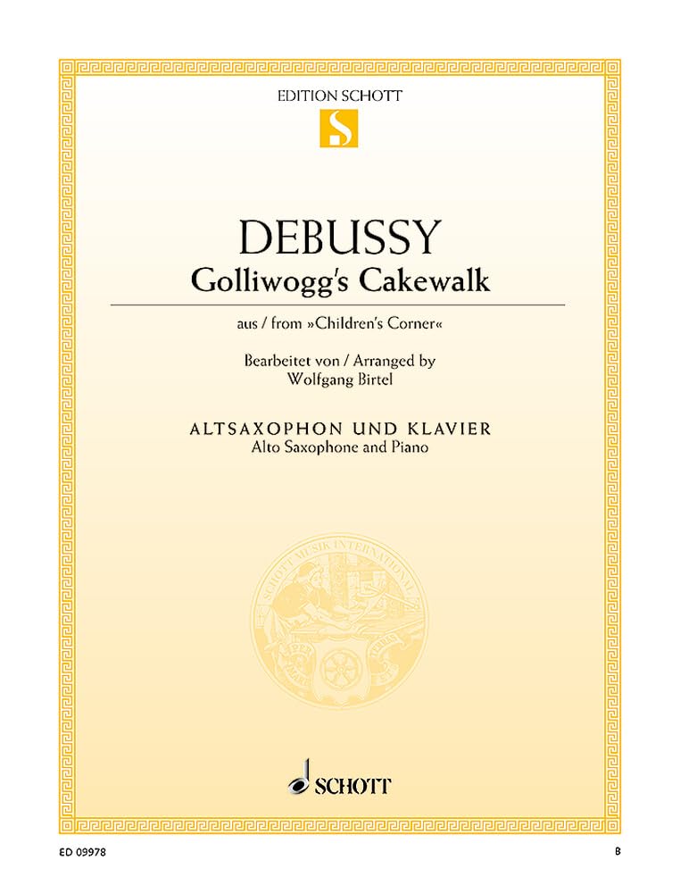Golliwogg's Cakewalk: aus "Children's Corner". Alt-Saxophon in Es und Klavier. (Edition Schott Einzelausgabe) Sheet Music