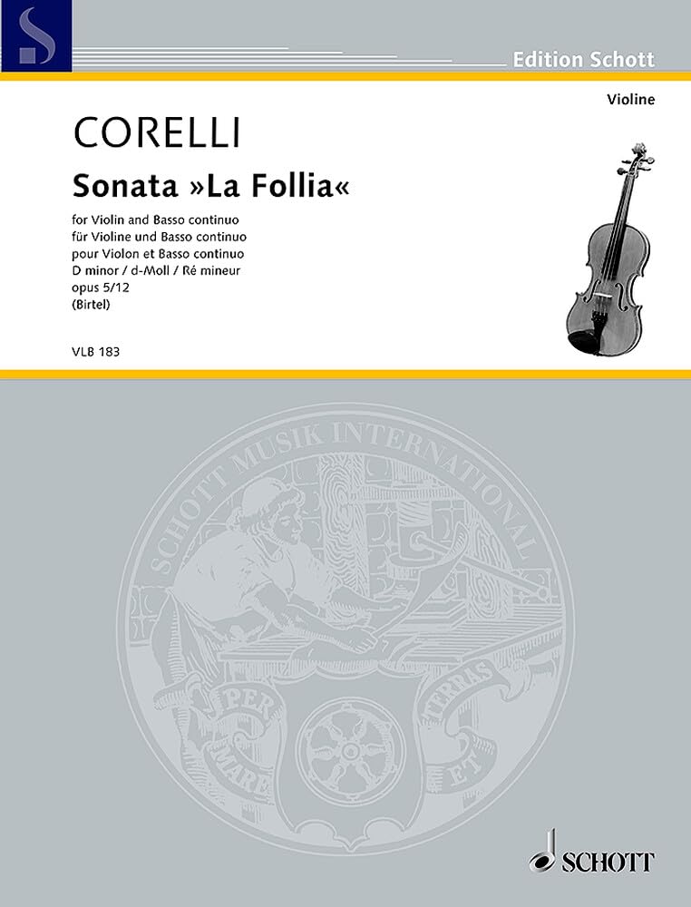 Sonata "La Follia" d-Moll: nach dem Erstdruck herausgegeben. op. 5/12. Violine und Basso continuo. Partitur und Stimmen. (Edition Schott) Sheet Music