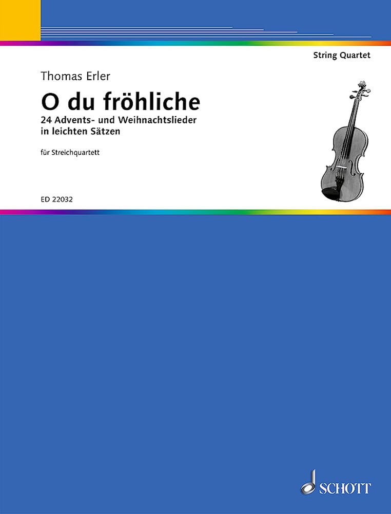 O du fröhliche: 24 Advents- und Weihnachtslieder in leichten Sätzen. Streichquartett. Partitur und Stimmen. Arts & Music