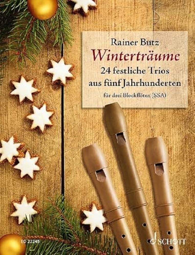 Winterträume: 24 festliche Trios aus fünf Jahrhunderten. 3 Blockflöten (SSA). Partitur und Stimmen. Essays & Short Stories