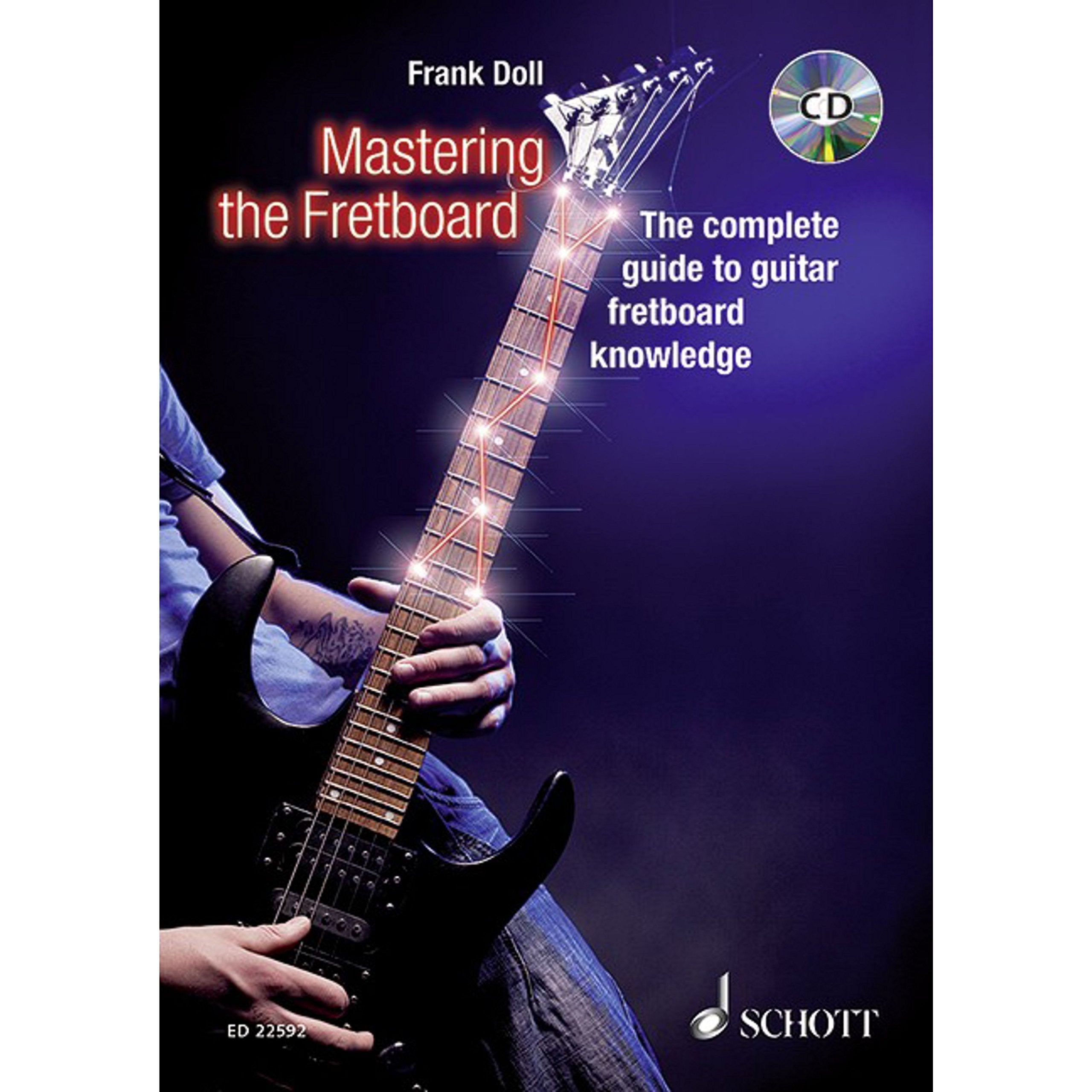 Mastering the Fretboard: Harmonics, Fretboard-Knowledge, Scales and Chords for Guitarists. Gitarre. Lehrbuch. Arts & Music
