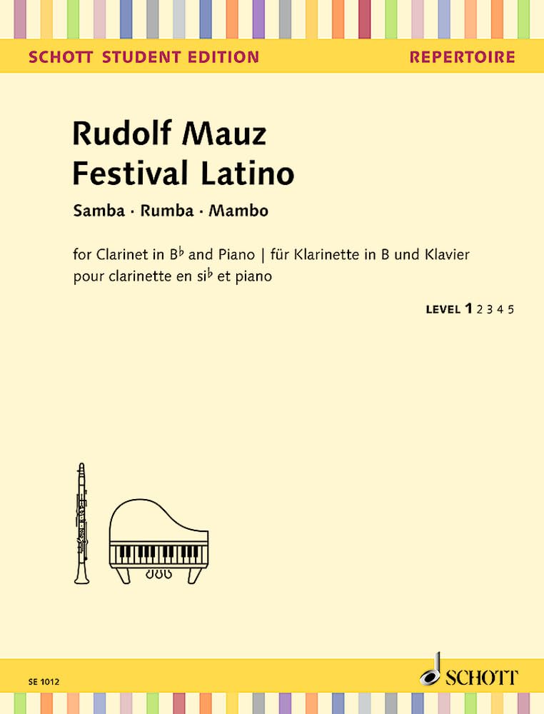 Festival Latino: Samba, Rumba, Mambo. Klarinette in B und Klavier. (Schott Student Edition - Repertoire) Arts & Music