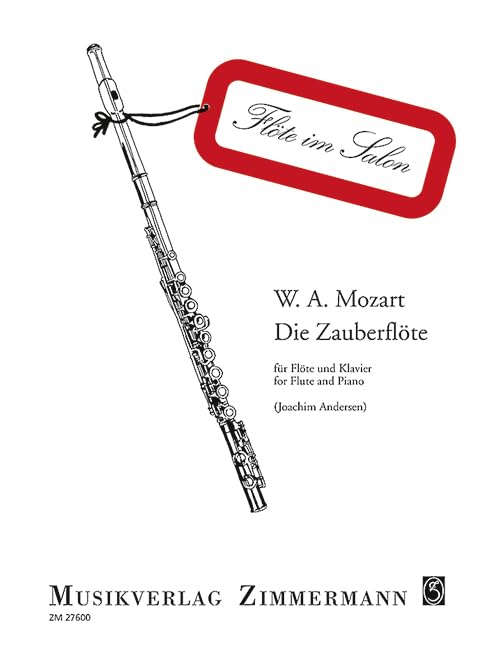 Die Zauberflöte: from "Opera Transcriptions op. 45“. flute and piano. Arts & Music