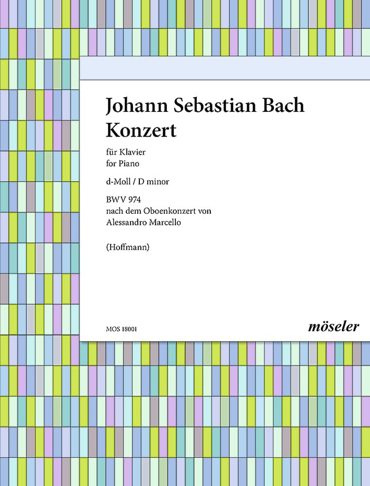 Konzert d-Moll: nach dem Oboenkonzert von Alessandro Marcello. BWV 974. Klavier. Sheet Music
