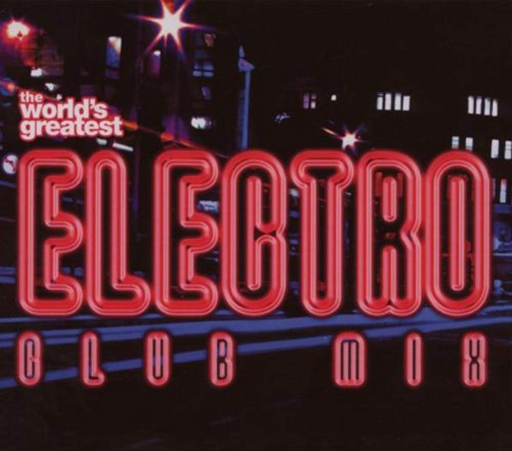 World Greatest Electro Clubmix Dance & Electronic