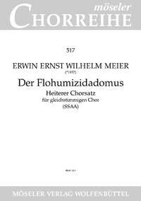 The Flohumizidadomus: Amusing choral setting. 517. op. 32. female choir (SSAA) a cappella. Partition de chœur. Sheet Music
