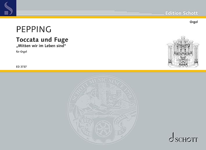Toccata und Fuge: über den Choral "Mitten wir im Leben sind". Orgel. Sheet Music